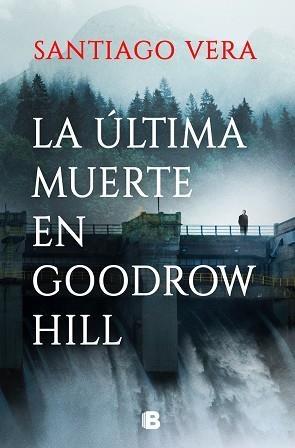 ÚLTIMA MUERTE EN GOODROW HILL, LA | 9788466674973 | VERA, SANTIAGO | Llibreria Drac - Librería de Olot | Comprar libros en catalán y castellano online