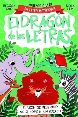 LEÓN DESMELENADO NO SE COME NI UN BOCADO, EL (EL DRAGÓN DE LAS LETRAS 2) | 9788448863753 | ORO, BEGOÑA | Llibreria Drac - Llibreria d'Olot | Comprar llibres en català i castellà online