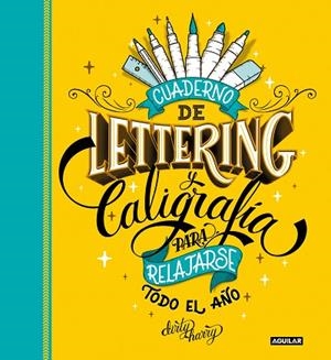 CUADERNO DE LETTERING Y CALIGRAFÍA PARA RELAJARSE TODO EL AÑO | 9788403523500 | HARRY, DIRTY | Llibreria Drac - Librería de Olot | Comprar libros en catalán y castellano online