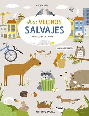 MIS VECINOS SALVAJES | 9788412491456 | WIEHLE, KATRIN | Llibreria Drac - Librería de Olot | Comprar libros en catalán y castellano online