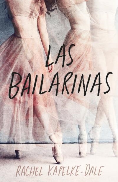 BAILARINAS, LAS | 9788419030146 | KAPELKE-DALE, RACHEL | Llibreria Drac - Librería de Olot | Comprar libros en catalán y castellano online