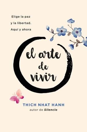 ARTE DE VIVIR, EL | 9788416622993 | NHAT HANH, THICH | Llibreria Drac - Librería de Olot | Comprar libros en catalán y castellano online