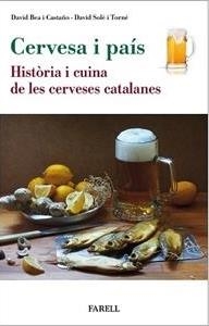 CERVESA I PAIS. HISTORIA I CUINA DE LES CERVESES CATALANES | 9788417116712 | BEA, DAVID; SOLE, DAVID | Llibreria Drac - Librería de Olot | Comprar libros en catalán y castellano online
