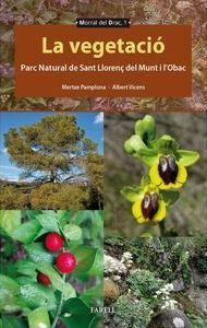 VEGETACIO, LA. PARC NATURAL DE SANT LLORENÇ DEL MUNT I L'OBAC | 9788417116705 | PAMPLONA, MERTXE; VICENS, ALBERT | Llibreria Drac - Llibreria d'Olot | Comprar llibres en català i castellà online