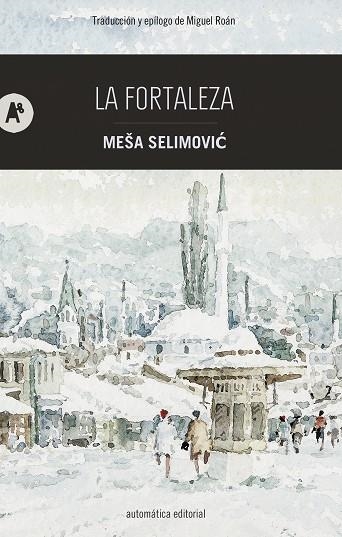 FORTALEZA, LA | 9788415509790 | SELIMOVIC, MESA | Llibreria Drac - Librería de Olot | Comprar libros en catalán y castellano online