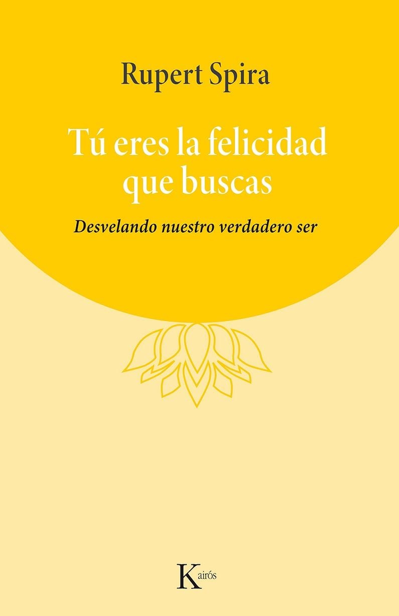 TÚ ERES LA FELICIDAD QUE BUSCAS | 9788411211284 | SPIRA, RUPERT | Llibreria Drac - Librería de Olot | Comprar libros en catalán y castellano online