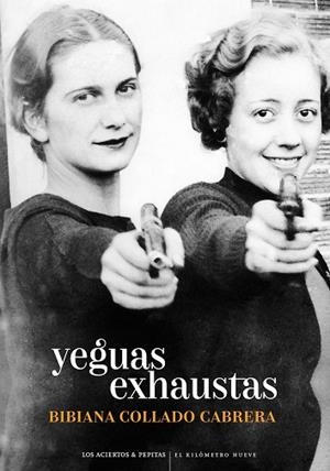 YEGUAS EXHAUSTAS | 9788418998263 | COLLADO CABRERA, BIBIANA | Llibreria Drac - Llibreria d'Olot | Comprar llibres en català i castellà online