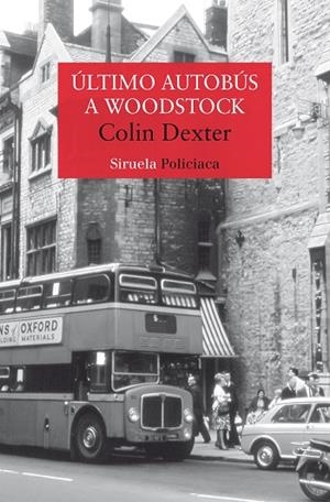 ÚLTIMO AUTOBÚS A WOODSTOCK | 9788419419767 | DEXTER, COLIN | Llibreria Drac - Librería de Olot | Comprar libros en catalán y castellano online