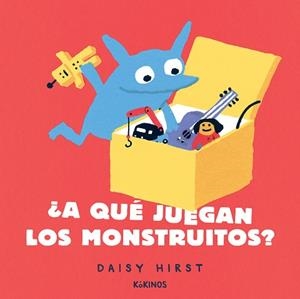 A QUÉ JUEGAN LOS MONSTRUITOS? | 9788417742911 | HIRST, DAISY | Llibreria Drac - Llibreria d'Olot | Comprar llibres en català i castellà online