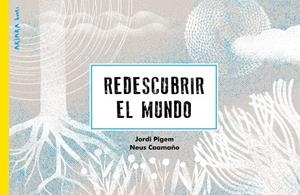 REDESCUBRIR EL MUNDO | 9788418972263 | PIGEM, JORDI | Llibreria Drac - Librería de Olot | Comprar libros en catalán y castellano online