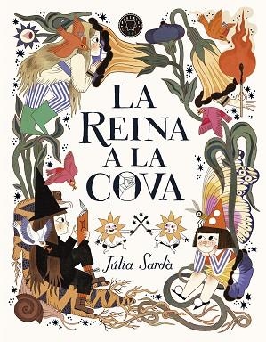 REINA A LA COVA, LA | 9788419172389 | SARDÀ, JÚLIA | Llibreria Drac - Librería de Olot | Comprar libros en catalán y castellano online