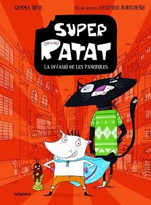INVASIÓ DE LES PANEROLES, LA (SUPERRATAT 1) | 9788424672805 | BRIE, GEMMA | Llibreria Drac - Librería de Olot | Comprar libros en catalán y castellano online
