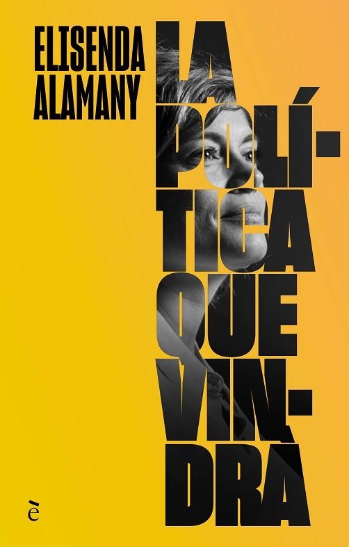 POLÍTICA QUE VINDRÀ, LA | 9788441232365 | ALAMANY, ELISENDA | Llibreria Drac - Librería de Olot | Comprar libros en catalán y castellano online