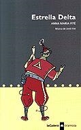 ESTRELLA DELTA | 9788424609627 | FITE, ANNA | Llibreria Drac - Librería de Olot | Comprar libros en catalán y castellano online
