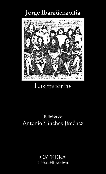 MUERTAS, LAS | 9788437645421 | IBARGÜENGOITIA, JORGE | Llibreria Drac - Librería de Olot | Comprar libros en catalán y castellano online