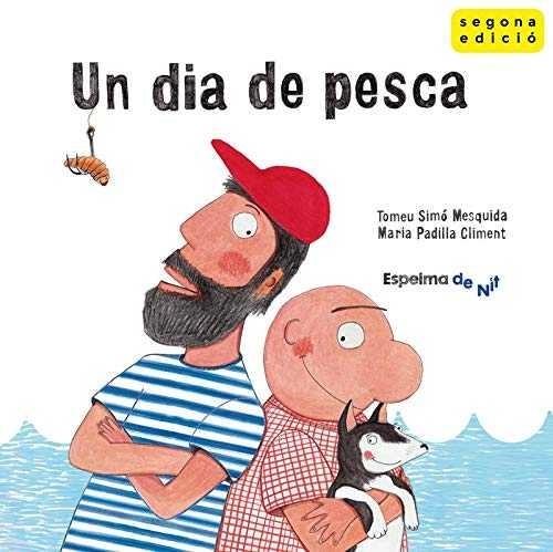 DIA DE PESCA, UN | 9788494587801 | SIMÓ, TOMEU | Llibreria Drac - Librería de Olot | Comprar libros en catalán y castellano online