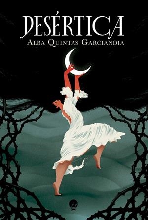 DESÉRTICA | 9788419472298 | QUINTAS, ALBA | Llibreria Drac - Llibreria d'Olot | Comprar llibres en català i castellà online
