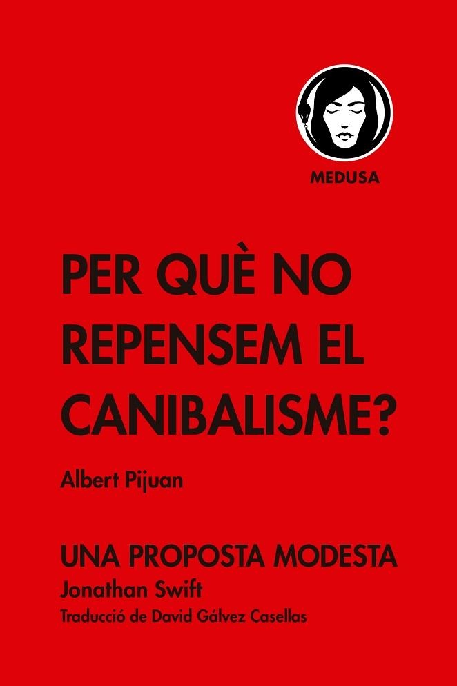 PER QUÈ NO REPENSEM EL CANIBALISME? | 9788419202086 | PIJUAN, ALBERT | Llibreria Drac - Librería de Olot | Comprar libros en catalán y castellano online