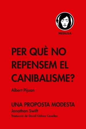 PER QUÈ NO REPENSEM EL CANIBALISME? | 9788419202086 | PIJUAN, ALBERT | Llibreria Drac - Librería de Olot | Comprar libros en catalán y castellano online