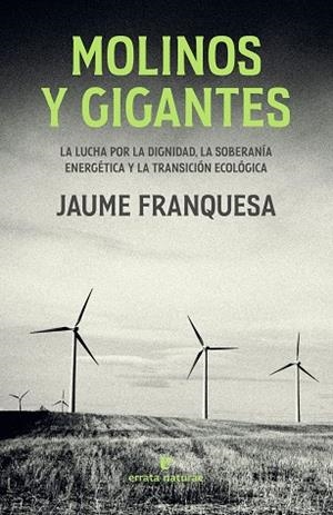 MOLINOS Y GIGANTES | 9788419158239 | FRANQUESA, JAUME | Llibreria Drac - Librería de Olot | Comprar libros en catalán y castellano online