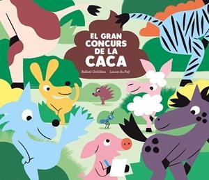 GRAN CONCURS DE LA CACA, EL | 9788419607119 | ORDÓÑEZ, RAFAEL | Llibreria Drac - Librería de Olot | Comprar libros en catalán y castellano online