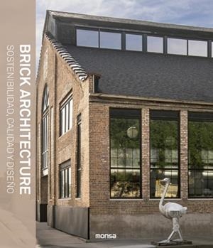 BRICK ARCHITECTURE. SOSTENIBILIDAD, CALIDAD Y DISEÑO | 9788417557614 | ASENSIO, SERGIO | Llibreria Drac - Librería de Olot | Comprar libros en catalán y castellano online