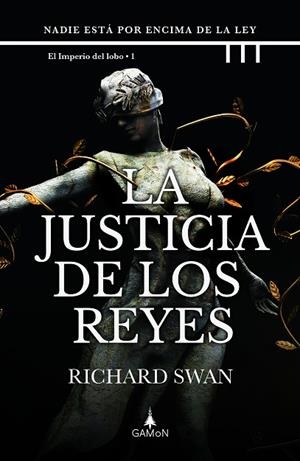 JUSTICIA DE LOS REYES, LA  | 9788418711695 | SWAN, RICHARD | Llibreria Drac - Librería de Olot | Comprar libros en catalán y castellano online