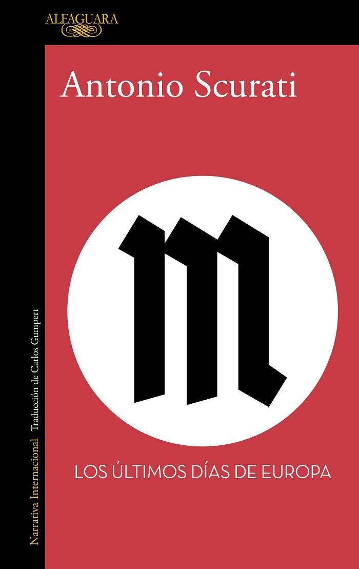 M. LOS ÚLTIMOS DÍAS DE EUROPA | 9788420470771 | SCURATI, ANTONIO | Llibreria Drac - Librería de Olot | Comprar libros en catalán y castellano online