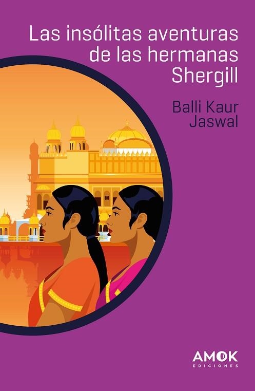 INSÓLITAS AVENTURAS DE LAS HERMANAS SHERGILL, LAS | 9788419211125 | JASWAL, BALLI KAUR | Llibreria Drac - Librería de Olot | Comprar libros en catalán y castellano online