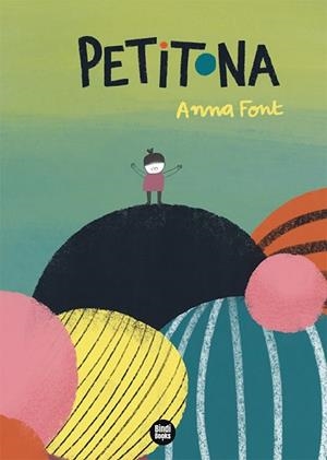 PETITONA | 9788418288487 | FONT GARCÍA, ANNA | Llibreria Drac - Librería de Olot | Comprar libros en catalán y castellano online