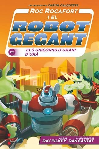 ROC ROCAFORT CONTRA ELS UNICORNS | 9788466154147 | PILKEY, DAV | Llibreria Drac - Llibreria d'Olot | Comprar llibres en català i castellà online