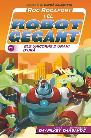 ROC ROCAFORT CONTRA ELS UNICORNS | 9788466154147 | PILKEY, DAV | Llibreria Drac - Llibreria d'Olot | Comprar llibres en català i castellà online