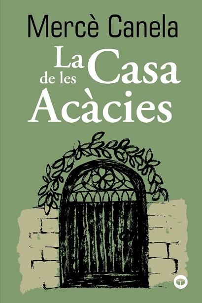 CASA DE LES ACÀCIES, LA | 9788448960131 | CANELA, MERCÈ | Llibreria Drac - Librería de Olot | Comprar libros en catalán y castellano online