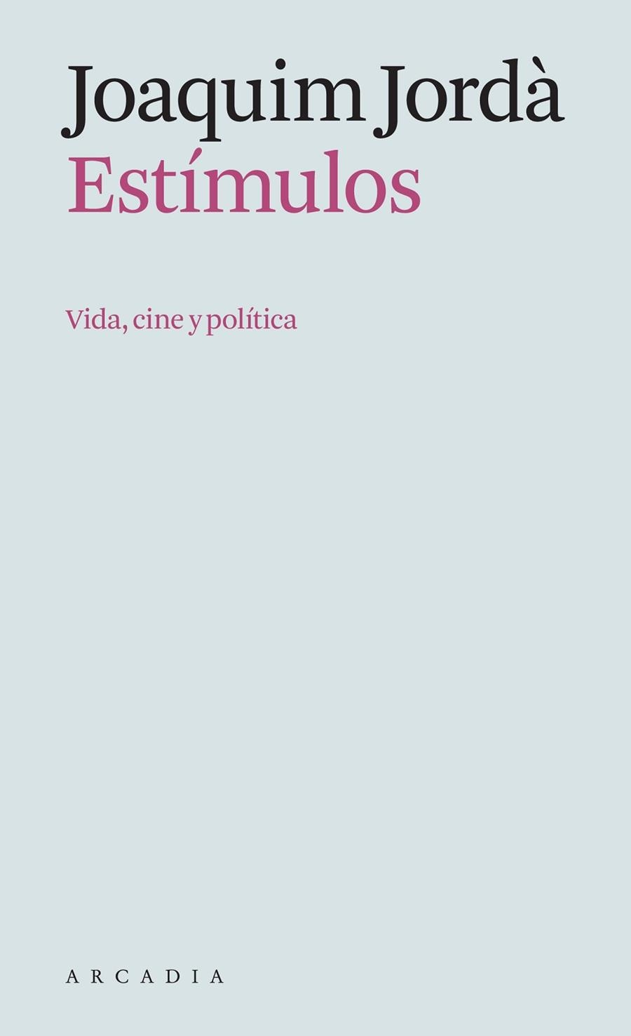 ESTÍMULOS | 9788412542769 | JORDÀ, JOAQUIM | Llibreria Drac - Librería de Olot | Comprar libros en catalán y castellano online