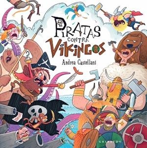 PIRATAS CONTRA VIKINGOS | 9788412586039 | CASTELLANI, ANDREA | Llibreria Drac - Librería de Olot | Comprar libros en catalán y castellano online