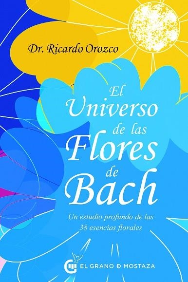 UNIVERSO DE LAS FLORES DE BACH, EL | 9788412629712 | OROZCO, RICARDO | Llibreria Drac - Librería de Olot | Comprar libros en catalán y castellano online