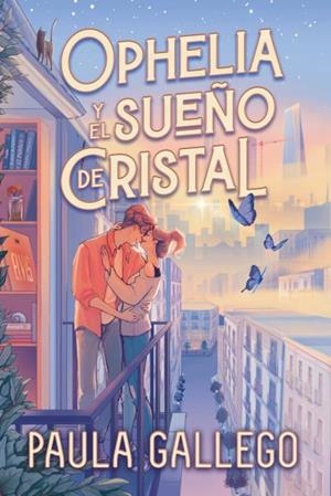 OPHELIA Y EL SUEÑO DE CRISTAL | 9788419131003 | GALLEGO, PAULA | Llibreria Drac - Librería de Olot | Comprar libros en catalán y castellano online
