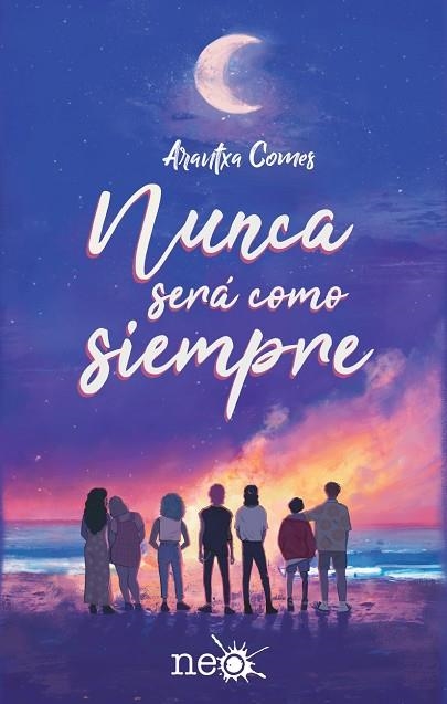 NUNCA SERÁ COMO SIEMPRE | 9788419655073 | COMES, ARANTXA | Llibreria Drac - Librería de Olot | Comprar libros en catalán y castellano online