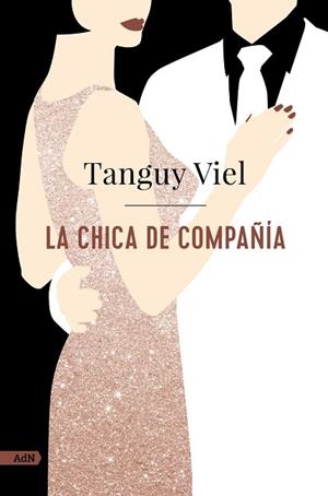 CHICA DE COMPAÑÍA, LA | 9788411481465 | VIEL, TANGUY | Llibreria Drac - Librería de Olot | Comprar libros en catalán y castellano online