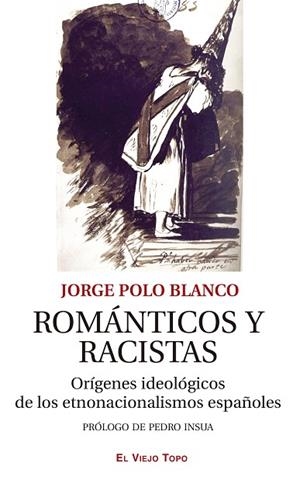 ROMÁNTICOS Y RACISTAS | 9788418550898 | POLO, JORGE | Llibreria Drac - Librería de Olot | Comprar libros en catalán y castellano online