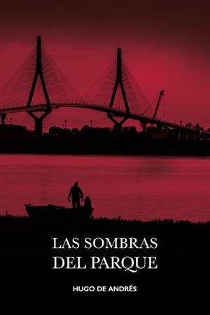 SOMBRAS DEL PARQUE, LAS | 9788409293605 | ANDRÉS CASTRO, HUGO | Llibreria Drac - Llibreria d'Olot | Comprar llibres en català i castellà online