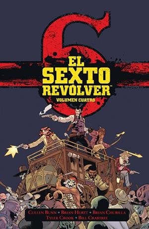 SEXTO REVÓLVER 4, EL | 9788467960495 | BUNN, CULLEN; HURTT, BRIAN; Y OTROS | Llibreria Drac - Librería de Olot | Comprar libros en catalán y castellano online