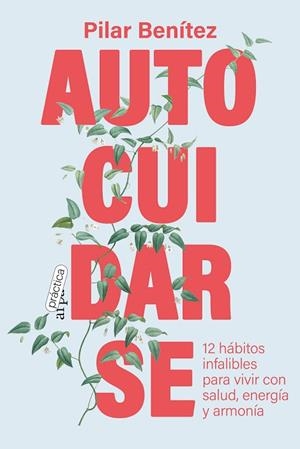AUTOCUIDARSE | 9788419662026 | BENÍTEZ, PILAR | Llibreria Drac - Librería de Olot | Comprar libros en catalán y castellano online