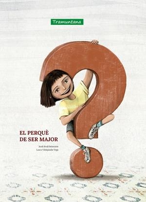 PERQUÈ DE SER MAJOR, EL | 9788418520433 | BRULL, JORDI | Llibreria Drac - Librería de Olot | Comprar libros en catalán y castellano online