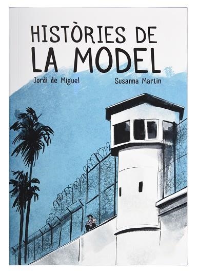 HISTÒRIES DE LA MODEL | 9788491564539 | DE MIGUEL, JORDI; MARTÍN SUSANNA | Llibreria Drac - Llibreria d'Olot | Comprar llibres en català i castellà online