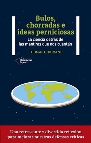 BULOS, CHORRADAS E IDEAS PERNICIOSAS | 9788419271327 | DURAND, THOMAS C. | Llibreria Drac - Llibreria d'Olot | Comprar llibres en català i castellà online