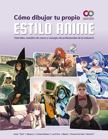 CÓMO DIBUJAR TU PROPIO ESTILO ANIME | 9788441547131 | "YOAI", ANNY; MEYOCO; DALMAU, CARLES; GRIS, LORD; Y OTROS | Llibreria Drac - Librería de Olot | Comprar libros en catalán y castellano online