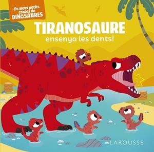 TIRANOSAURE ENSENYA LES DENTS! | 9788419250872 | FRATTINI, STÉPHANE | Llibreria Drac - Librería de Olot | Comprar libros en catalán y castellano online