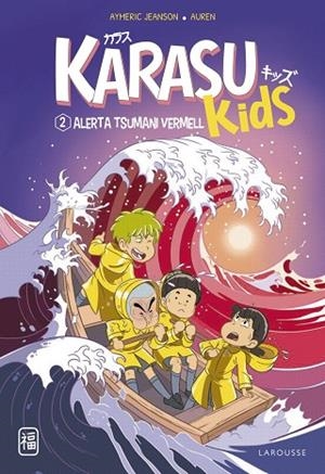 ALERTA TSUNAMI VERMELL (KARASU KIDS 2) | 9788419436221 | JEANSON, AYMERIC | Llibreria Drac - Librería de Olot | Comprar libros en catalán y castellano online
