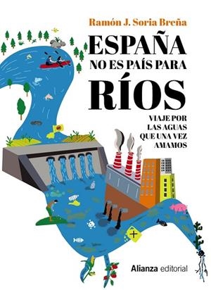 ESPAÑA NO ES PAÍS PARA RÍOS | 9788411481908 | SORIA BREÑA, RAMÓN J. | Llibreria Drac - Librería de Olot | Comprar libros en catalán y castellano online